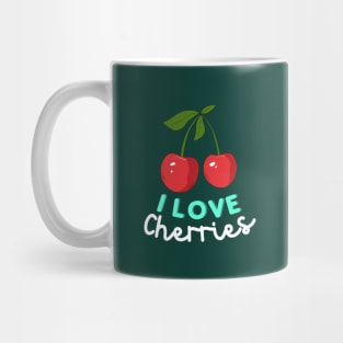 I Love Cherries! Mug